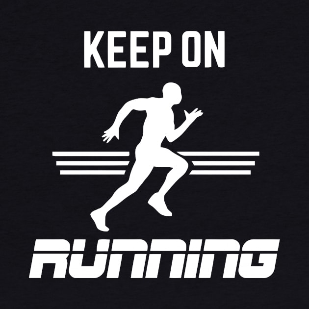 Keep On Running by Ramateeshop
